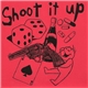 Shoot It Up - Shoot It Up